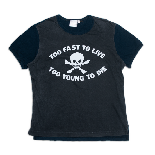 Mid-late90s "TOO FAST TO LIVE,TOO YOUNG TO DIE" Tee